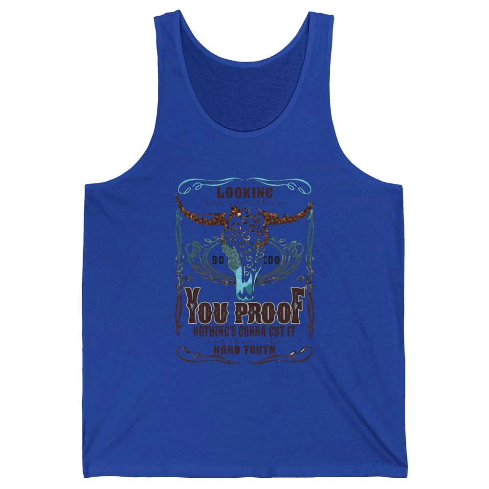Retro I Need Something You Proof Western Country Cowboy Gift Unisex Jersey Tank
