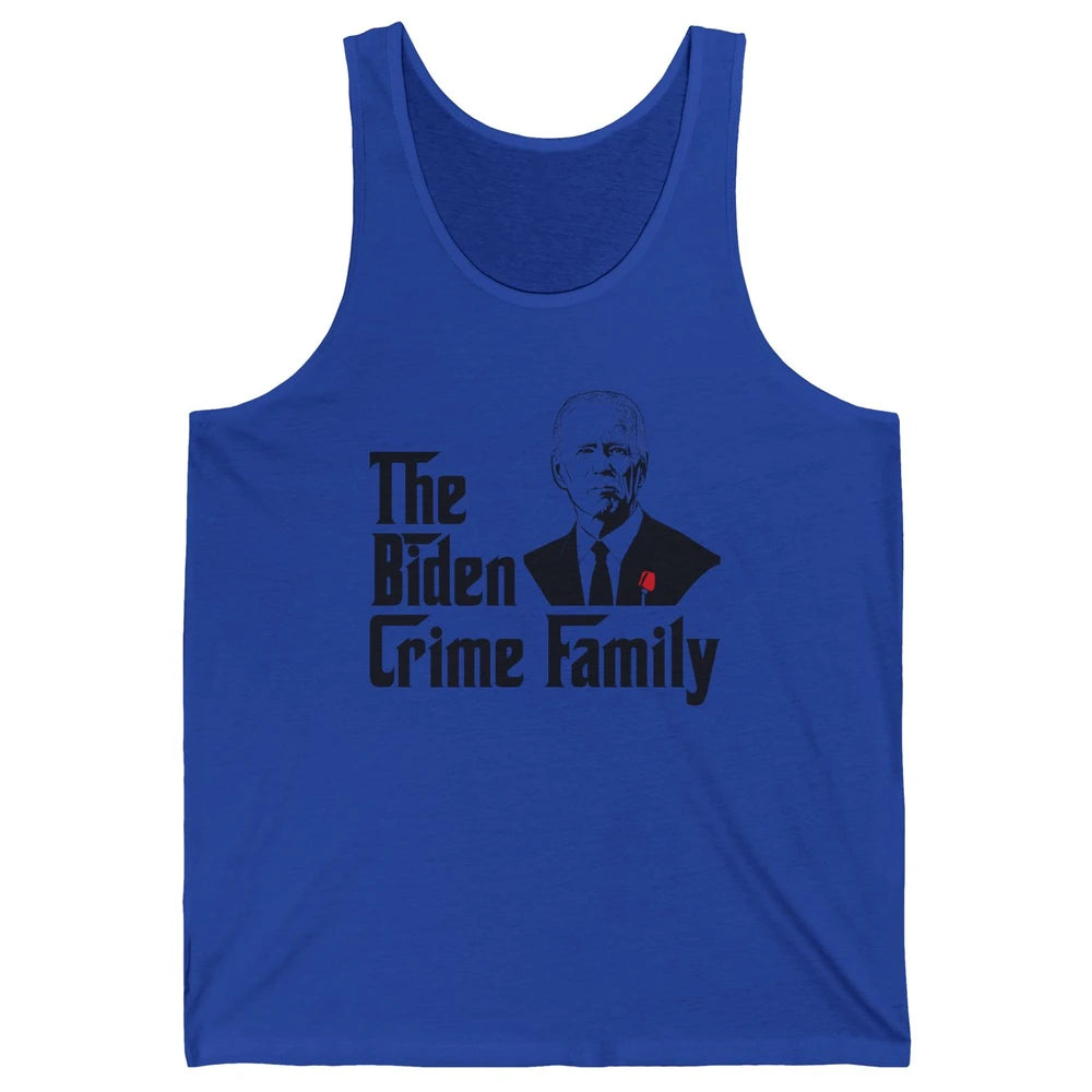 Funny The Biden Crime Family Anti Biden Liberals Democrats Unisex Jersey Tank