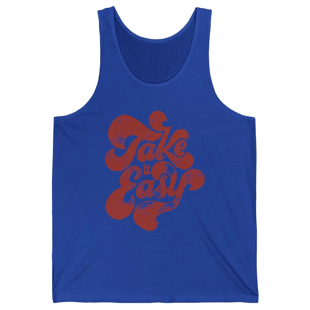 Retro Groovy Take It Easy Hippie Motivational Inspirational Unisex Jersey Tank