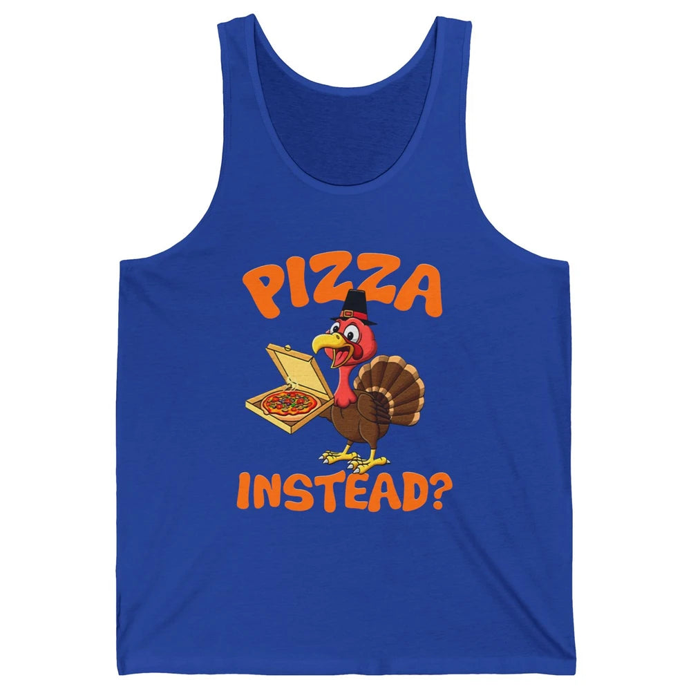 Funny Thanksgiving Gift Turkey Let's Have Pizza Instead Unisex Jersey Tank