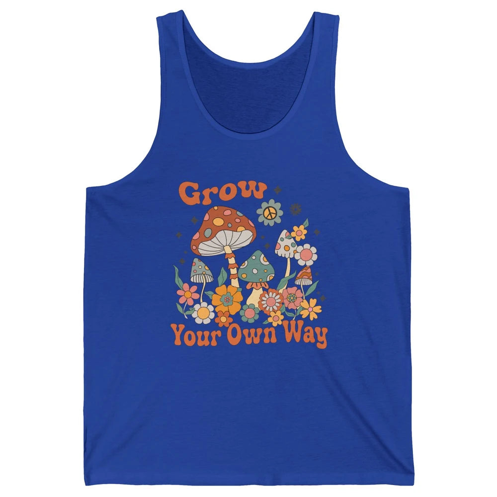 Retro Groovy Mushroom Grow Your Own Way Hippie Inspirational Unisex Jersey Tank