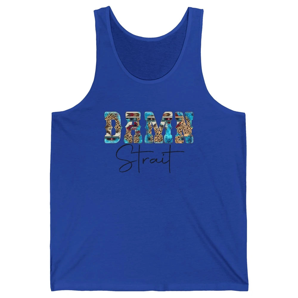 Leopard Turquoise Damn Strait Western Country Music Cowboy Unisex Jersey Tank