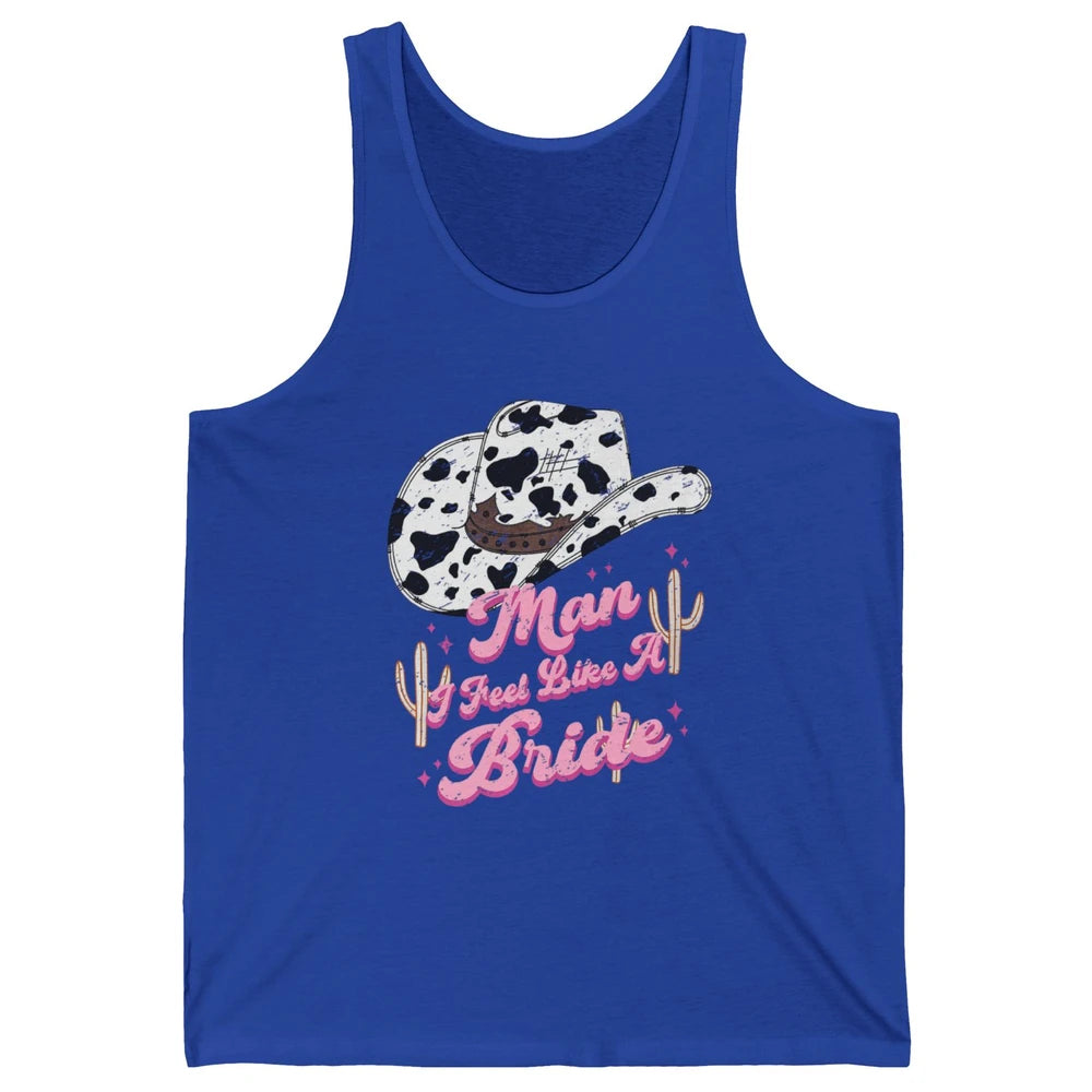 Groovy Man I Feel Like A Bride Retro Cool Cowboy Hat Western Unisex Jersey Tank