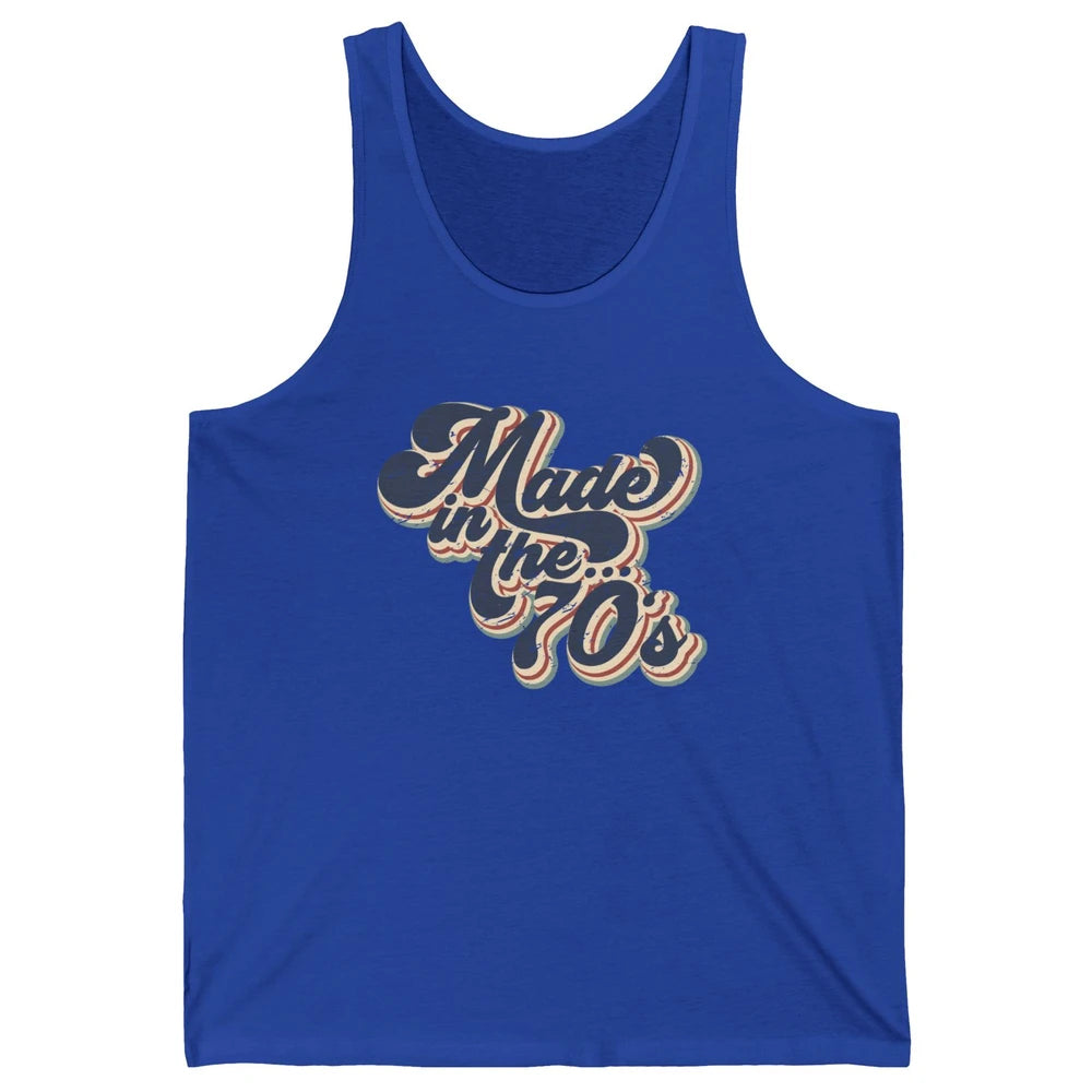 Retro Vintage Made In The 70's 1970s Born Birthday Day Gift Unisex Jersey Tank