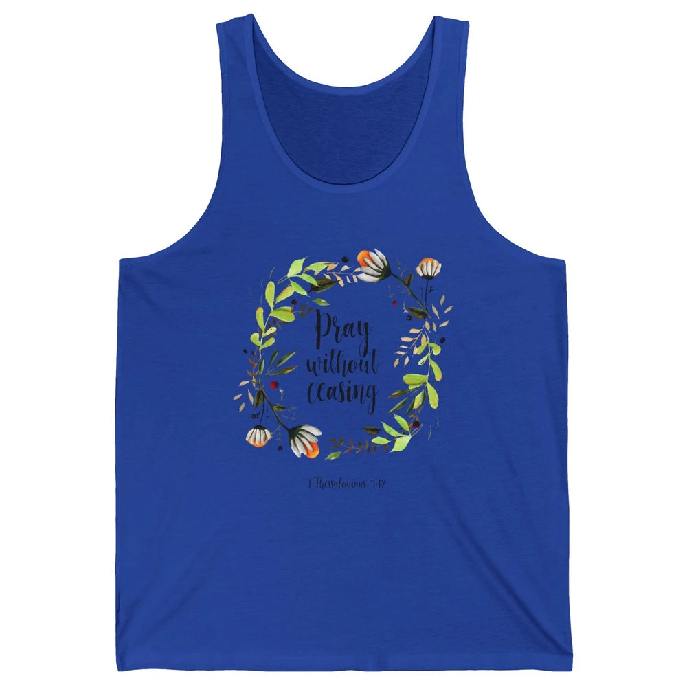 Floral Christian Pray Without Ceasing Bible Verse Motivation Unisex Jersey Tank