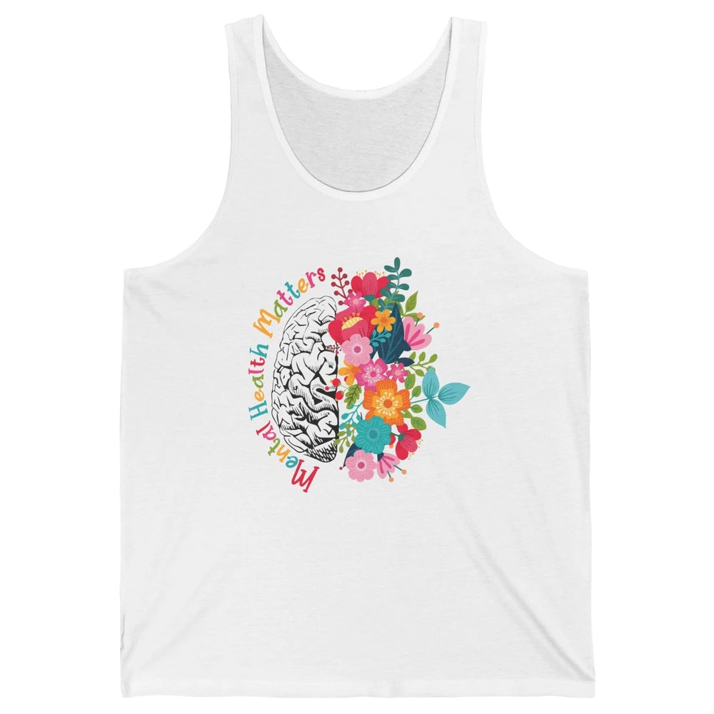 Mental Health Matters Human Brain Flower Bloom Mental Health Unisex Jersey Tank