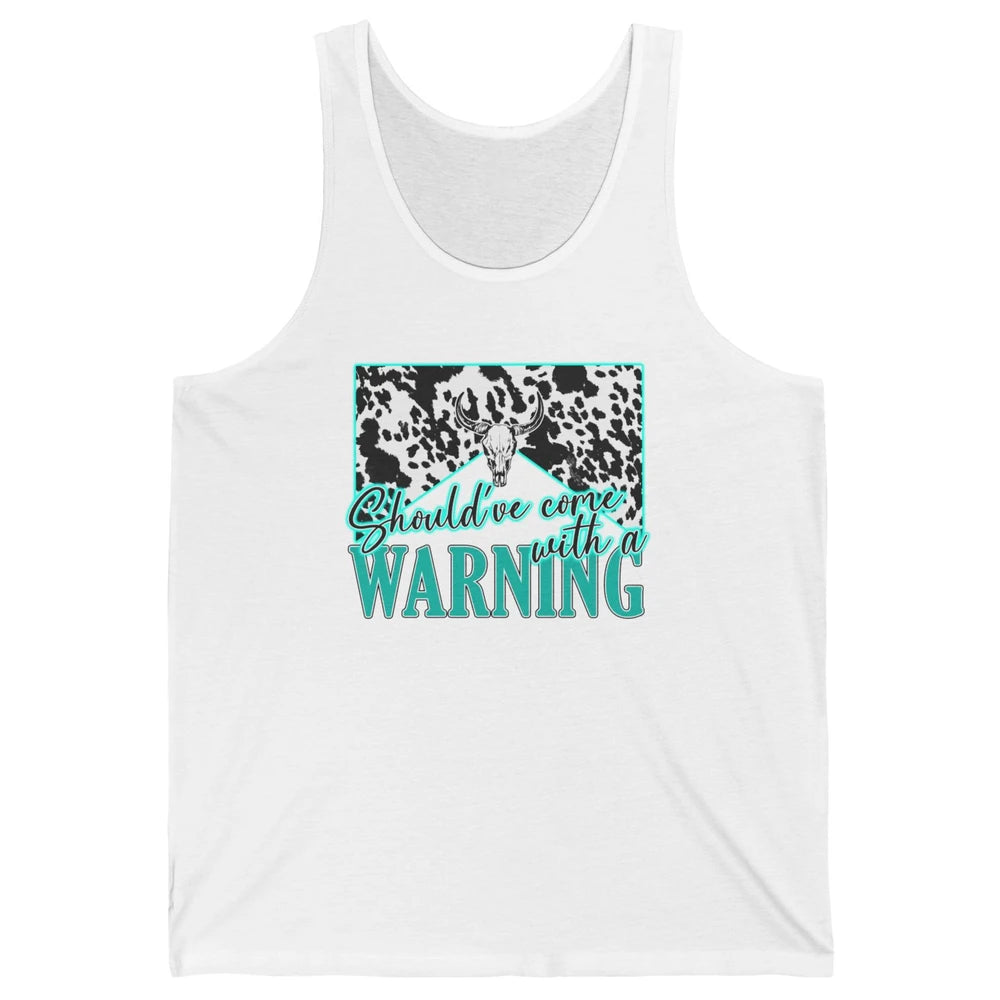 Leopard Cow Skull Should've Come With A Warning Western Unisex Jersey Tank