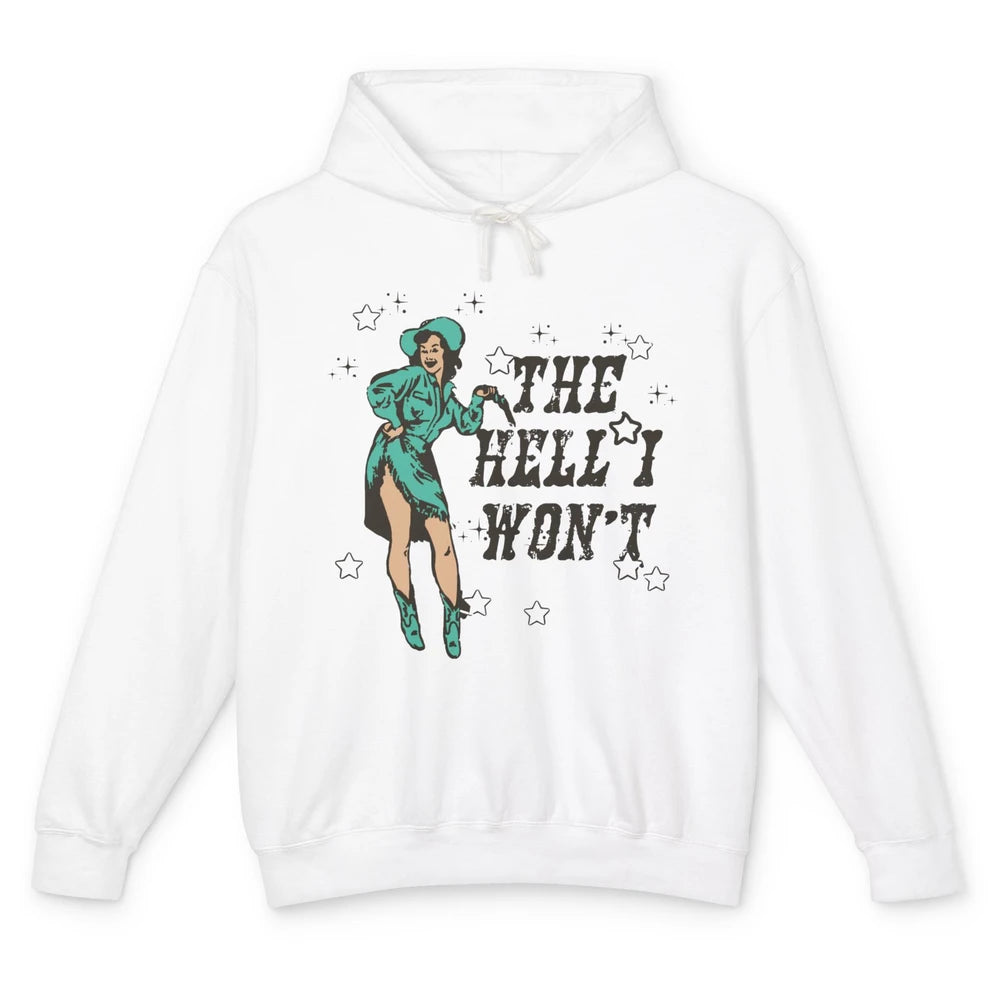 Retro Cowgirl The Hell I Won't Western Country Rodeo Mom Unisex Lightweight Hoodie