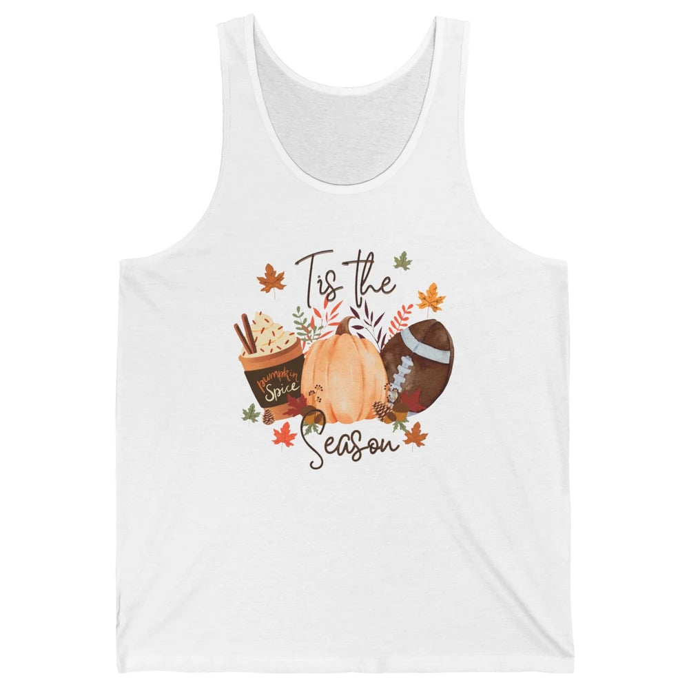 Football Pumpkin Spice Tis The Season Fall Leaves Autumn Unisex Jersey Tank