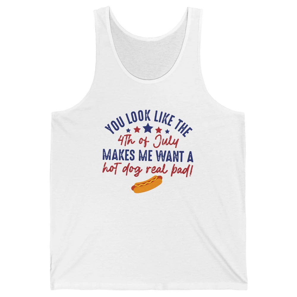 Funny You Look Like July 4th Makes Me Want A Hotdog US Flag Unisex Jersey Tank