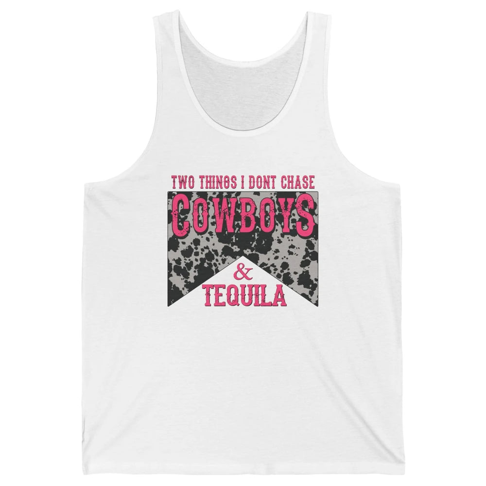 Leopard 2 Things I Don't Chase Cowboys & Tequila Western Unisex Jersey Tank
