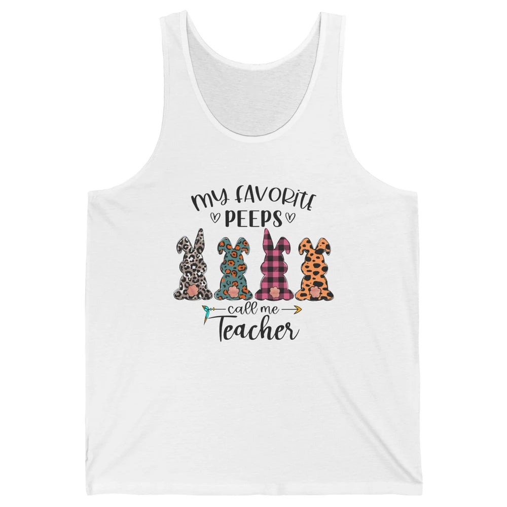 Easter Day My Favorite Peeps Calls Me Teacher Easter Bunny Unisex Jersey Tank