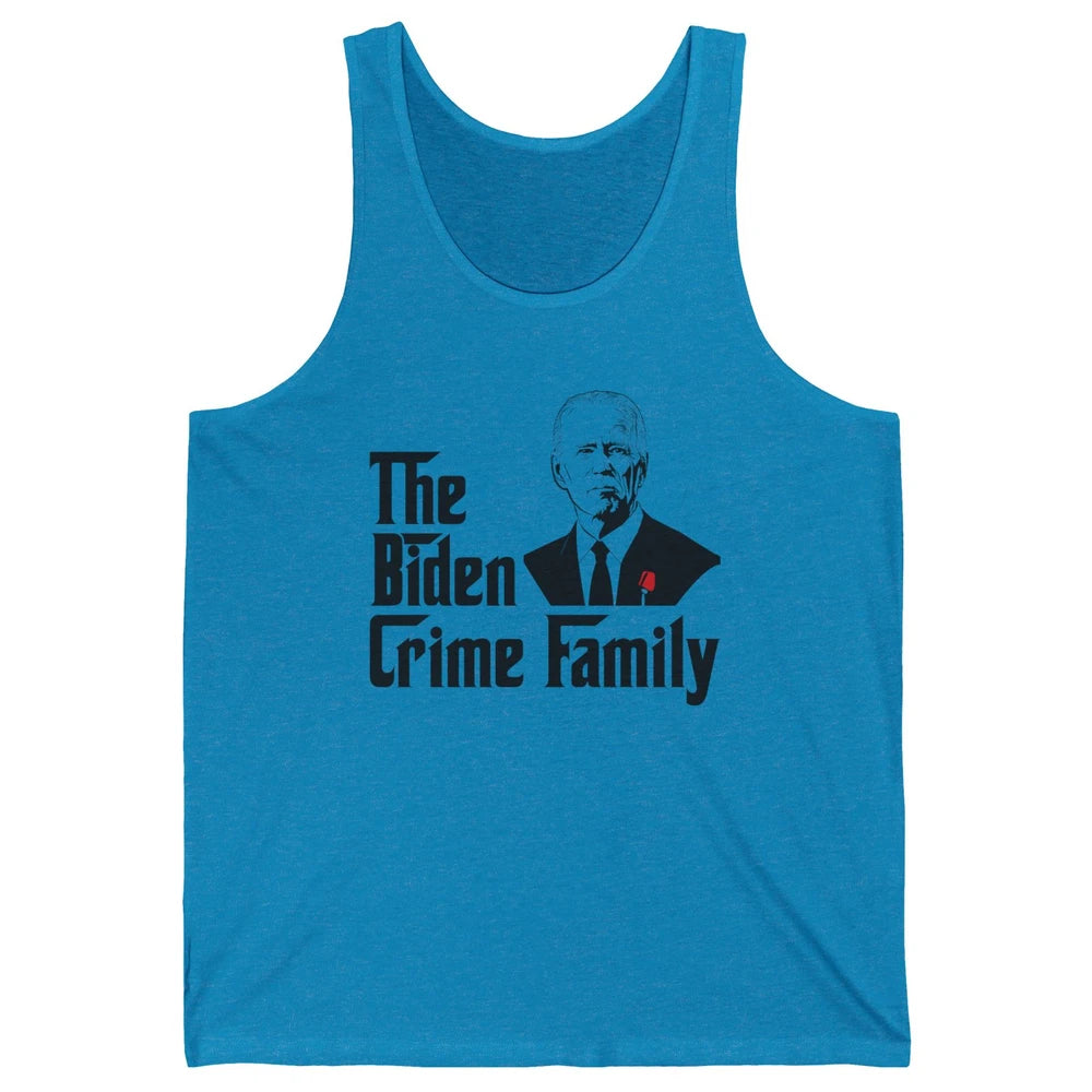 Funny The Biden Crime Family Anti Biden Liberals Democrats Unisex Jersey Tank