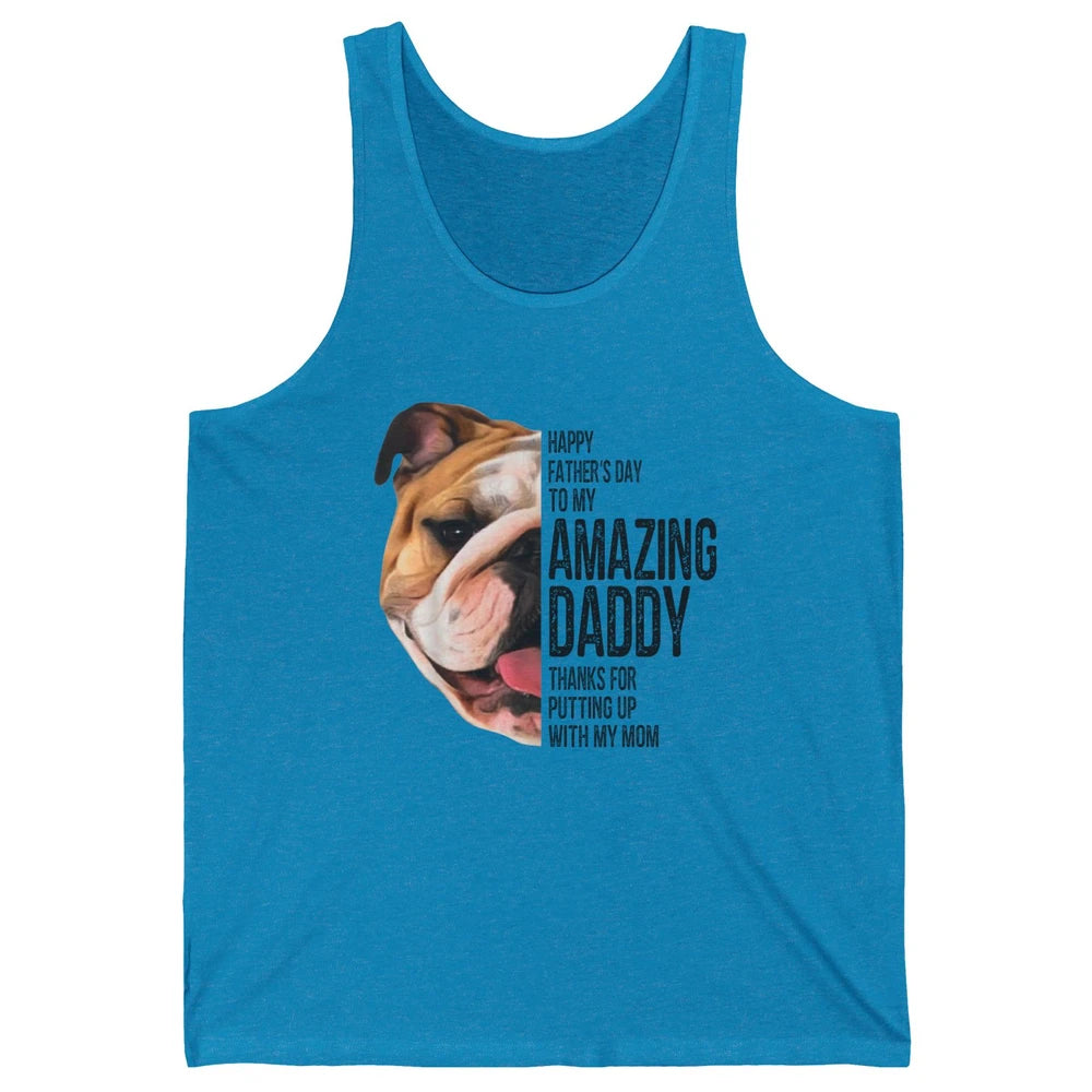 Bulldog Dad Happy Fathers Day To My Amazing Dad Bulldog Unisex Jersey Tank