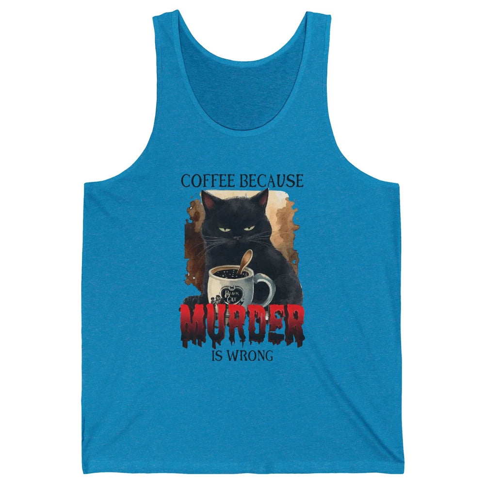 Retro Black Cat Coffee Because Murder Is Wrong Coffee Lovers Unisex Jersey Tank
