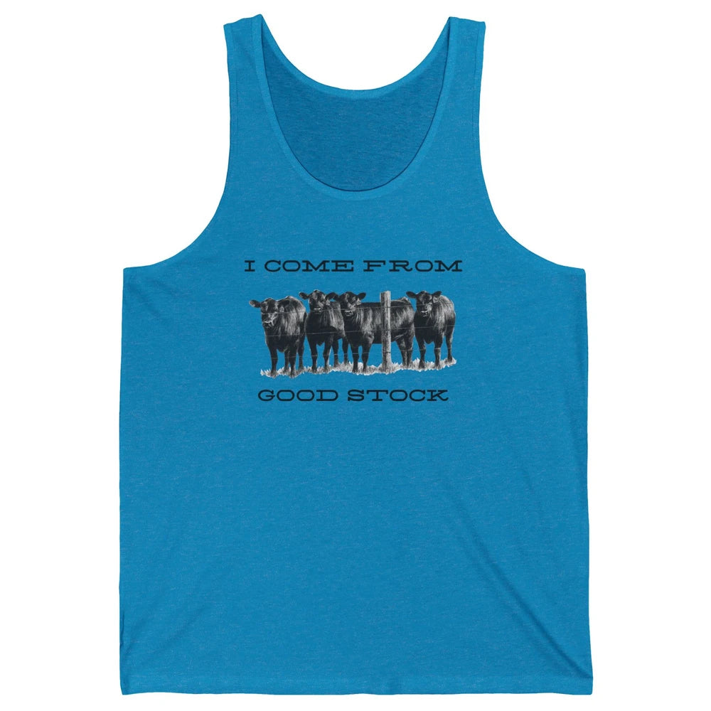 Funny Cow Gang I Come From Good Stock Farm Animals Cattles Unisex Jersey Tank