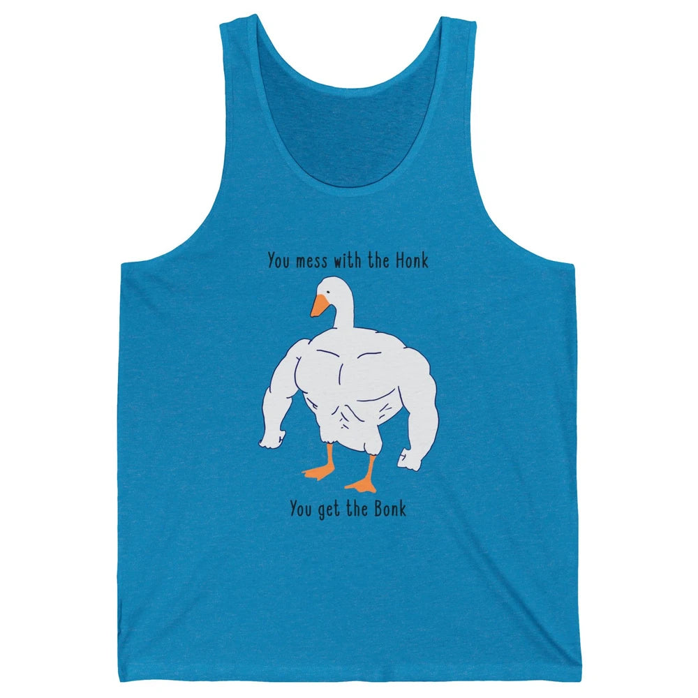 Funny Goose Mess With the Honk You Get the Bonk Goose Meme Unisex Jersey Tank