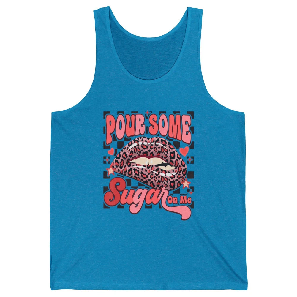 Pour Some Sugar On Me Valentines Day Sexy Lips Heart Love Unisex Jersey Tank