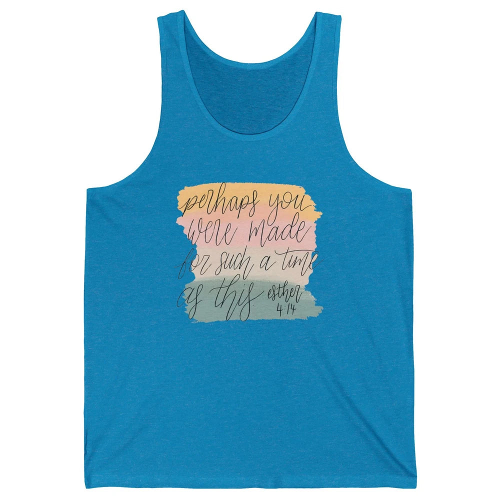 Christian Perhaps You Were Made For Such A Time As This Unisex Jersey Tank