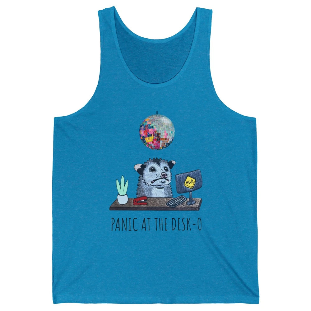 Funny Panicking Opossum Panic At The Desk-o Sarcastic Parody Unisex Jersey Tank