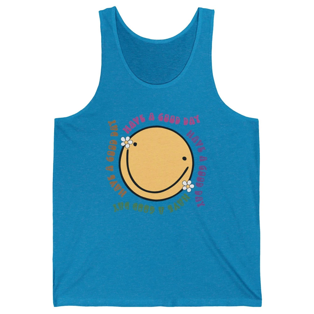 Retro Groovy Smile Face Have A Good Day Inspirational Quote Unisex Jersey Tank