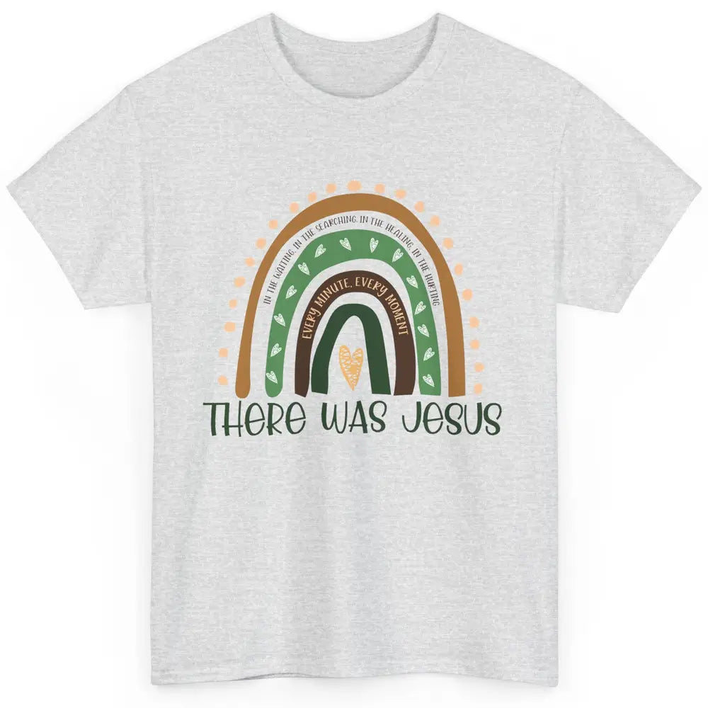 Retro Rainbow In Every Minute There Was Jesus Christian Gift Classic Unisex T-Shirt