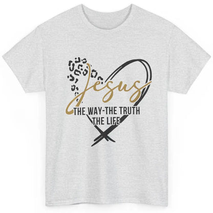 Way Truth Life Bible Verse Christian Jesus God Leopard Heart Classic Unisex T-Shirt