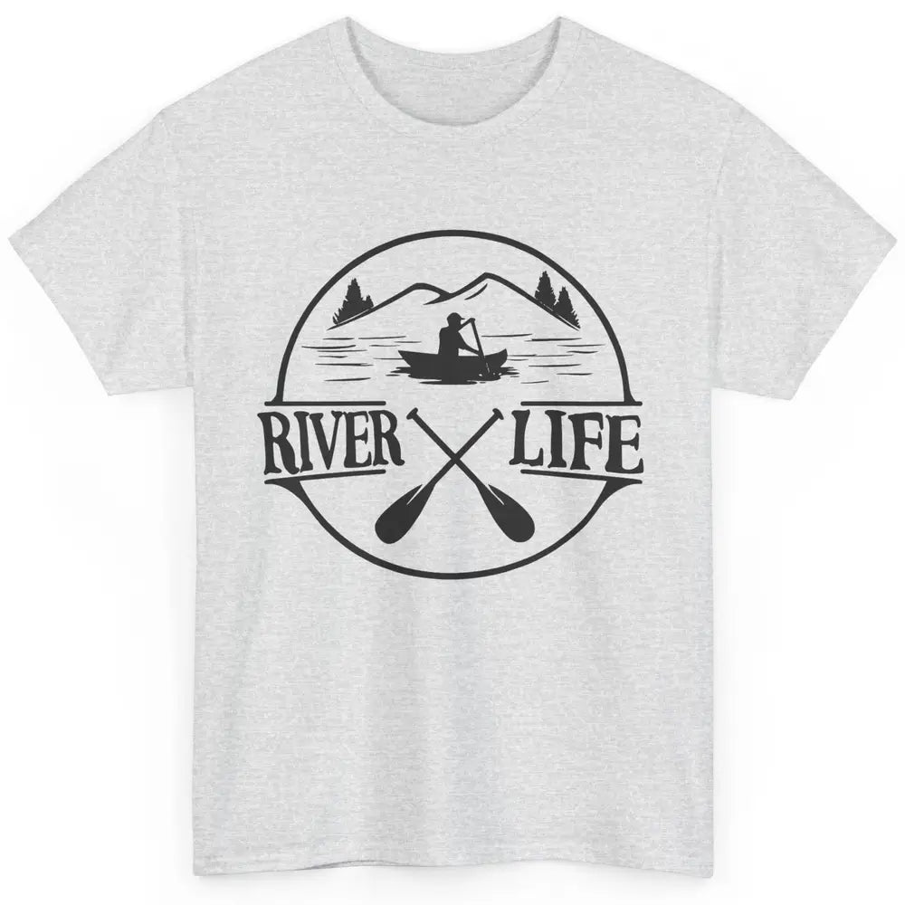 Retro River Life Is Better On The River Kayaking Canoe Classic Unisex T-Shirt