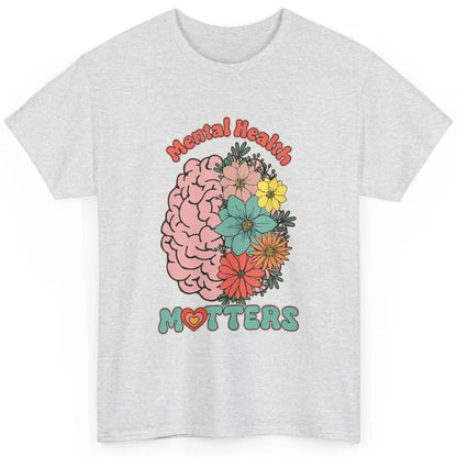 Wildflower Brain End The Stigma Floral Mental Health Matters Classic Unisex T-Shirt