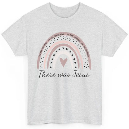 Retro Rainbow In Every Minute There Was Jesus Christian Gift Classic Unisex T-Shirt
