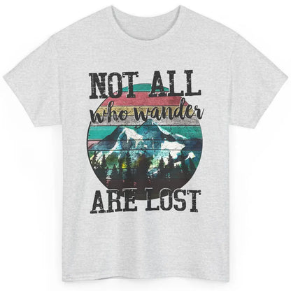 Vintage Retro Not All Who Wander Are Lost Camping Hiking Classic Unisex T-Shirt