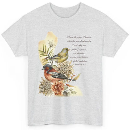 Bird Christian I Know The Plans I Have For You Bible Verse Classic Unisex T-Shirt