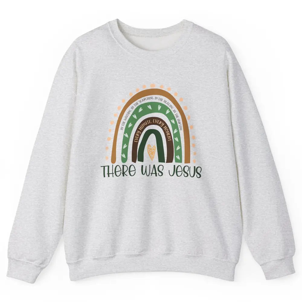 Retro Rainbow In Every Minute There Was Jesus Christian Gift Unisex Crewneck Sweatshirt
