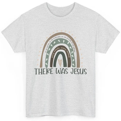 Retro Rainbow In Every Minute There Was Jesus Christian Gift Classic Unisex T-Shirt