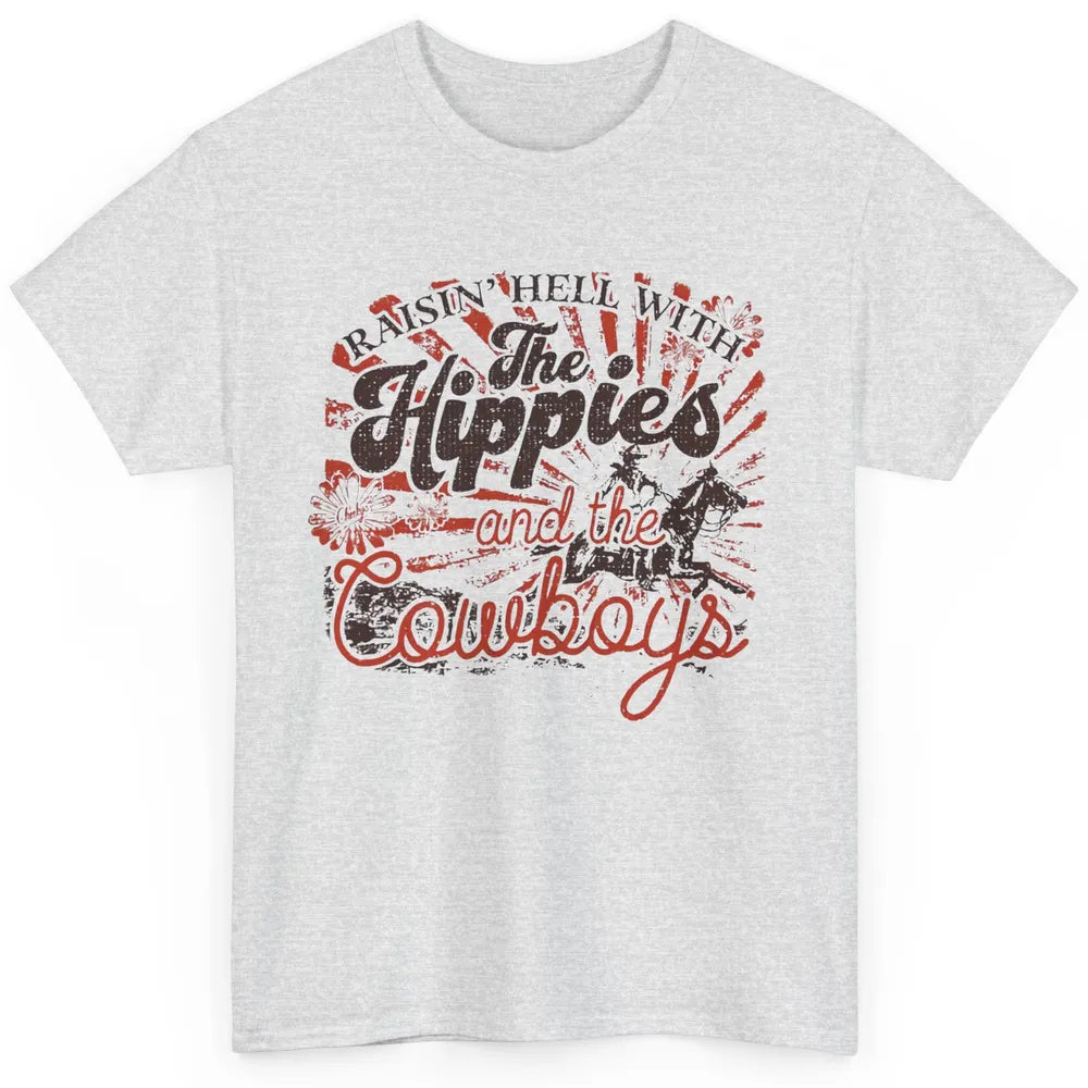 Retro Raisin' Hell With The Hippies And The Cowboys Country Classic Unisex T-Shirt
