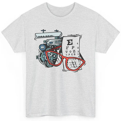 Optometry Tools Phoropter Eyeglasses Ophthalmology Optician Classic Unisex T-Shirt