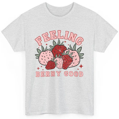 Retro Strawberry Feeling Berry Good Positive Mind Happy Life Classic Unisex T-Shirt