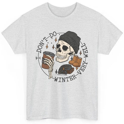 Christmas Skull Coffee I Don't Do Winter Very Well Winter Classic Unisex T-Shirt