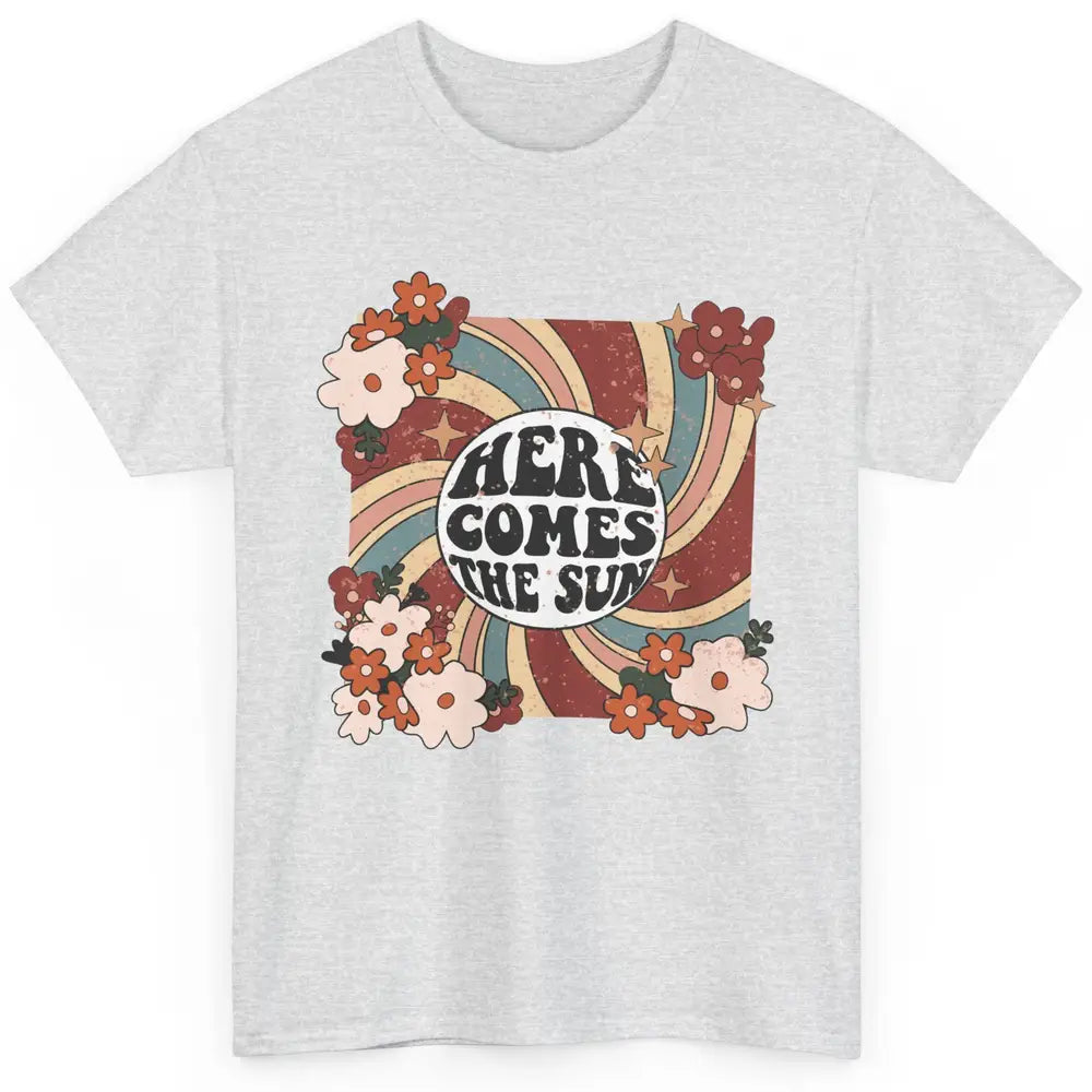 Retro Rainbow Sunrise Here Come The Sun Hippie Inspirational Classic Unisex T-Shirt