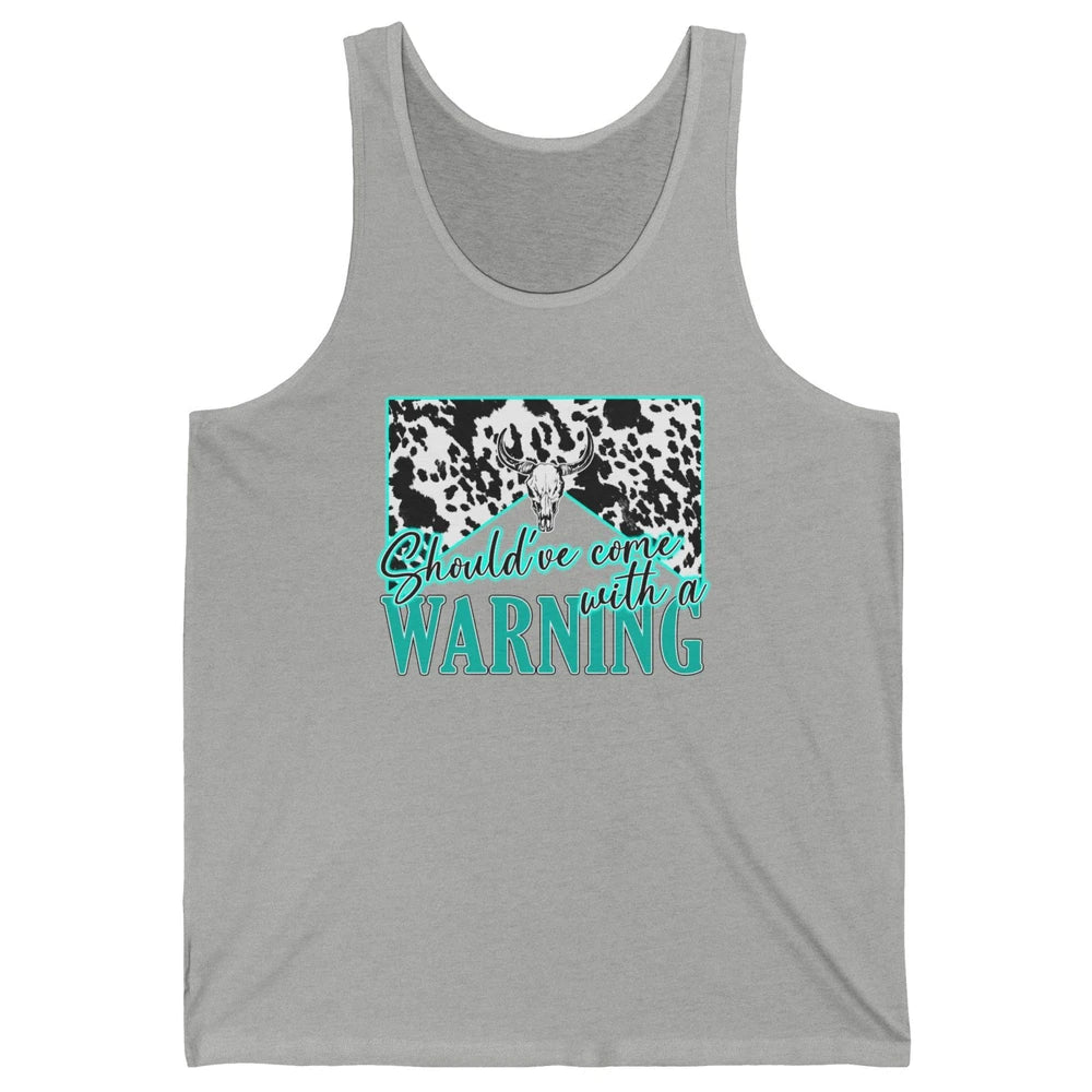 Leopard Cow Skull Should've Come With A Warning Western Unisex Jersey Tank