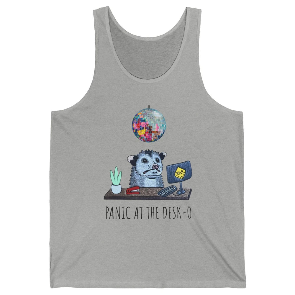 Funny Panicking Opossum Panic At The Desk-o Sarcastic Parody Unisex Jersey Tank