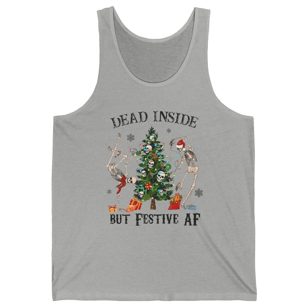 Christmas Skeleton Dancing Tree Dead Inside But Festive AF Unisex Jersey Tank