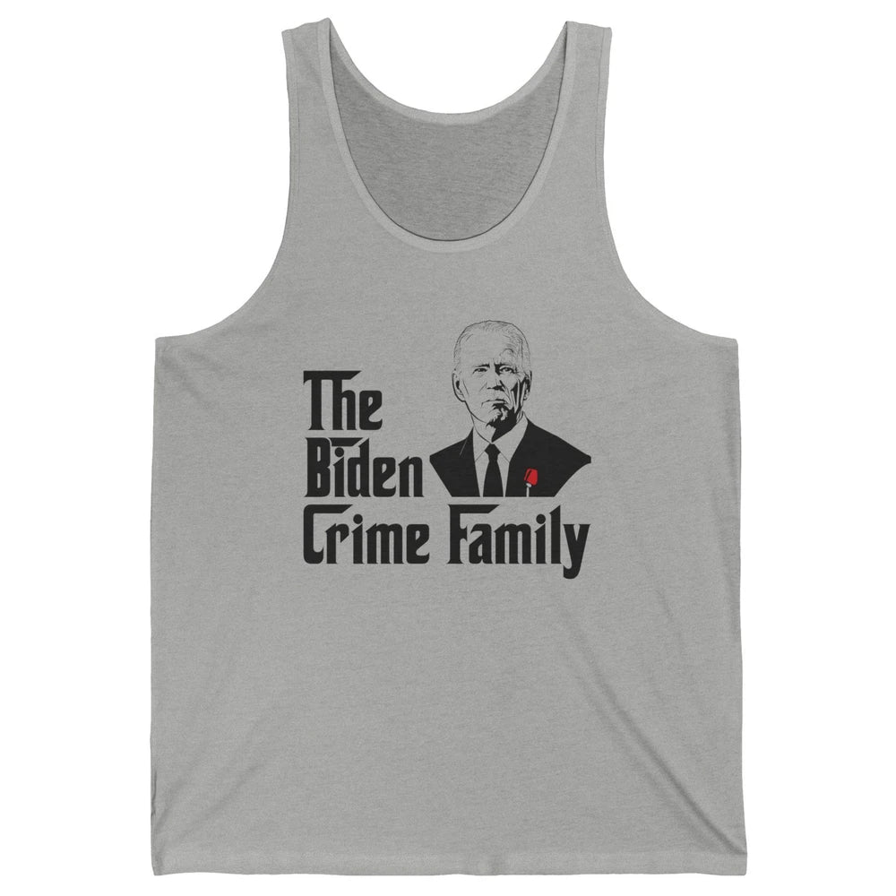 Funny The Biden Crime Family Anti Biden Liberals Democrats Unisex Jersey Tank