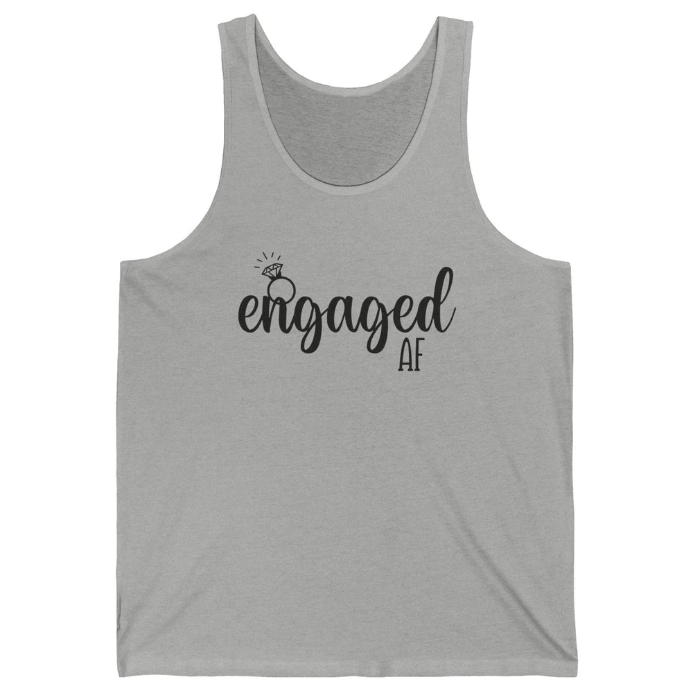 Engaged AF Bride To Be Wedding Ring Future Mrs. Bachelorette Unisex Jersey Tank