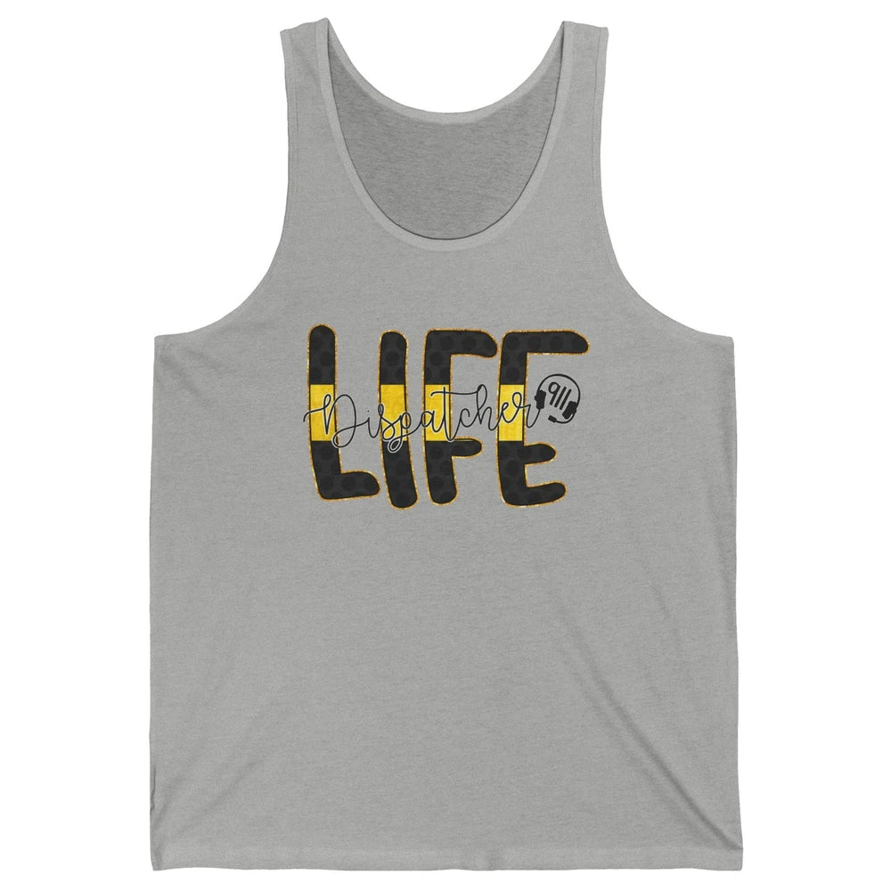 Dispatcher Life Telecommunicator Week 911 Operator Unisex Jersey Tank
