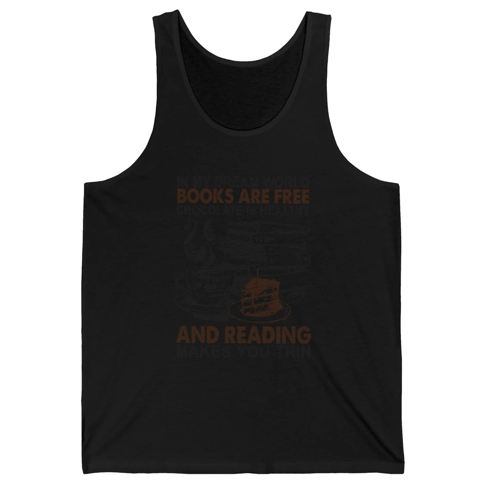 Retro Books Are Free Chocolate Healthy Reading Makes Me Thin Unisex Jersey Tank
