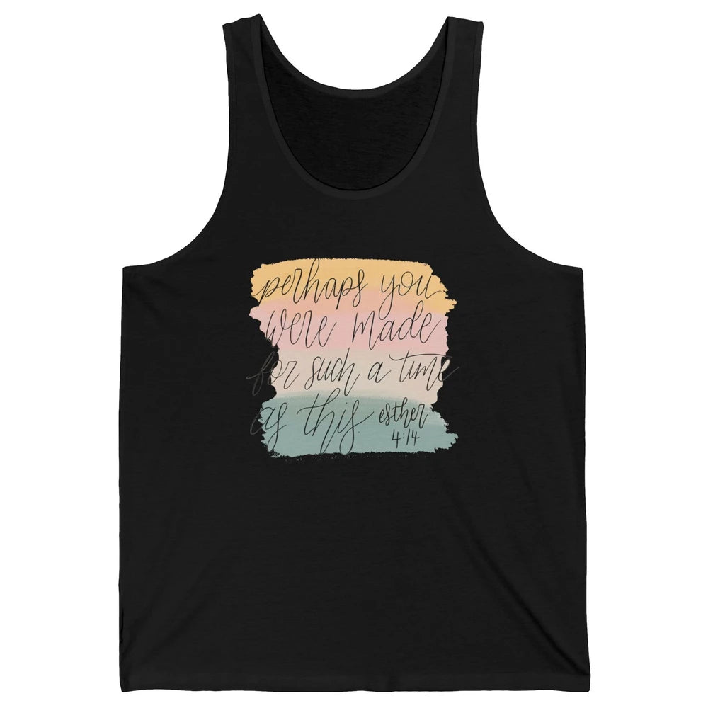 Christian Perhaps You Were Made For Such A Time As This Unisex Jersey Tank