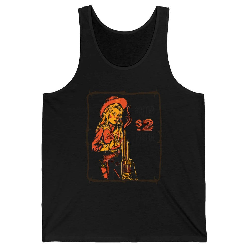 Retro Hotter Than A 2 Dollar Pistol Western Country Cowgirl Unisex Jersey Tank