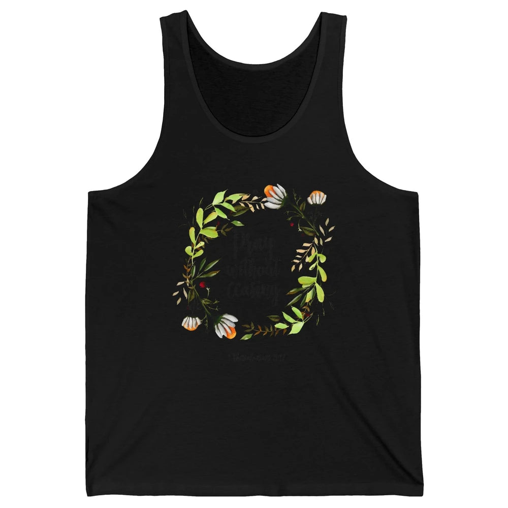 Floral Christian Pray Without Ceasing Bible Verse Motivation Unisex Jersey Tank