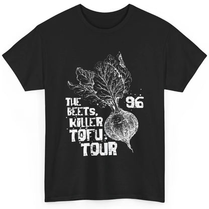 Funny The Beets Killer Tofu Tour Vintage Vegan Animal Rights Classic Unisex T-Shirt